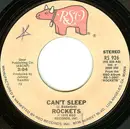 7inch Vinyl Single - The Rockets - Can't Sleep / Something Ain't Right