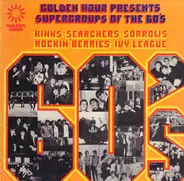 The Rockin' Berries, The Kinks, The Searchers, a.o. - Supergroups Of The 60's