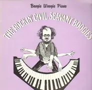 The Rockin' Civil Servant - The Rockin' Civil Servant Boogies : Boogie Woogie Piano