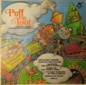 The Rocking Horse Players And Orchestra - Puff 'n Toot