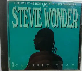 The Synthesizer Rock Orchestra - The Synthesizer Rock Orchestra Plays Stevie Wonder Classic Trax