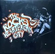 The Rocks - HEARTBREAK CITY