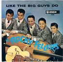 7inch Vinyl Single - The Rocky Fellers - Like The Big Guys Do / Great Big World