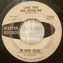 7inch Vinyl Single - The Rocky Fellers - Like The Big Guys Do / Great Big World