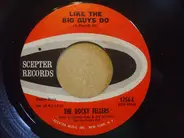 The Rocky Fellers - Like The Big Guys Do / Great Big World