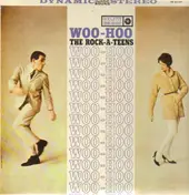 The Rock-A-Teens - Woo-Hoo