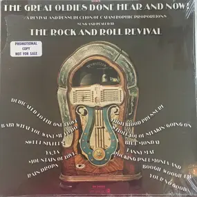 The Rock & Roll - The Great Oldies Done Hear & Now - The Rock & Roll Revival