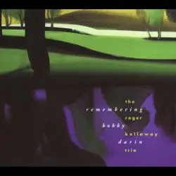 The Roger Kellaway Trio - Remembering Bobby Darin