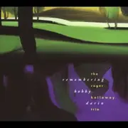 CD - The Roger Kellaway Trio - Remembering Bobby Darin