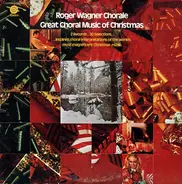 The Roger Wagner Chorale - Great Choral Music Of Christmas