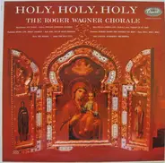 The Roger Wagner Chorale - Holy, Holy, Holy