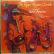 The Roger Wagner Chorale - Songs Of Latin America