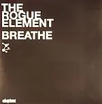 The Rogue Element - Breathe