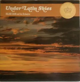 The Roland Shaw Orchestra - Under Latin Skies