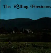 The Rolling Firestones - Rollin' In Bluegrass