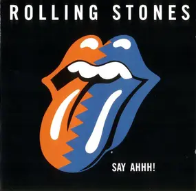The Rolling Stones - Say Ahhh!