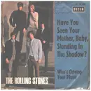 7inch Vinyl Single - The Rolling Stones - Have You Seen Your Mother, Baby, Standing In The Shadow? / Who's Driving Your Plane - picture sleeve