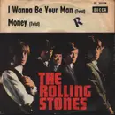 7inch Vinyl Single - The Rolling Stones - I Wanna Be Your Man / Money