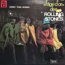 LP - The Rolling Stones - «L'âge D'or» Des Rolling Stones - Vol 13 - Honky Tonk Women - Gatefold