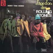 LP - The Rolling Stones - «L'âge D'or» Des Rolling Stones - Vol 13 - Honky Tonk Women - Gatefold