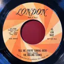 7inch Vinyl Single - The Rolling Stones - Tell Me (You're Coming Back)
