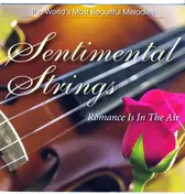 The Romantic Strings - Sentimental Strings: Romance Is In The Air