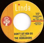 The Romancers - Don't Let Her Go
