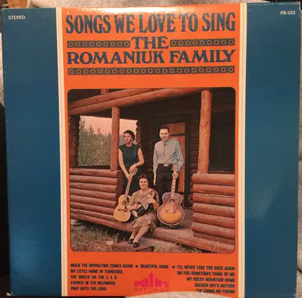 The Romaniuk Family - Songs We Love To Sing