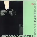 LP - The Romans, Romans - You Only Live Once