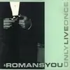 LP - The Romans, Romans - You Only Live Once