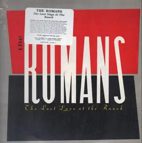 The Romans - The Last Days At The Ranch