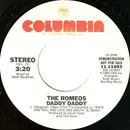 7inch Vinyl Single - The Romeos - Daddy Daddy