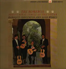 The Romeros - Spain's Royal Family Of The Guitar: Baroque Concertos And Solo Works