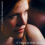 CD - The Romeyn Adams Nesbitt Quintet - A Tribute To Billie Holiday