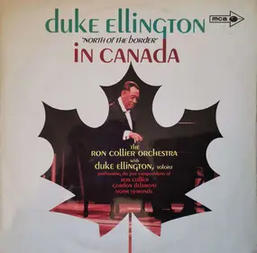 Duke Ellington - Duke Ellington 'North Of The Border' In Canada