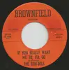 7inch Vinyl Single - The Ron-Dels - If You Really Want Me To, I'll Go