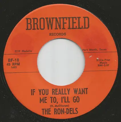 The Ron-Dels - If You Really Want Me To, I'll Go