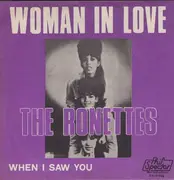 7inch Vinyl Single - The Ronettes - (I'm A) Woman In Love / When I Saw You