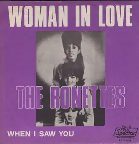 The Ronettes - (I'm A) Woman In Love / When I Saw You