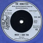 7inch Vinyl Single - The Ronettes - (I'm A) Woman In Love / When I Saw You