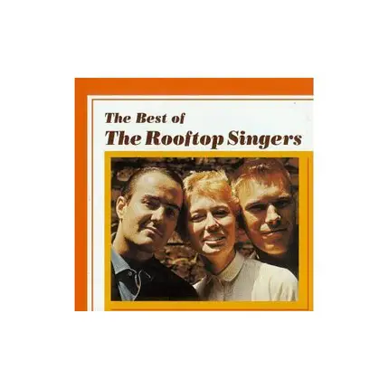 The Rooftop Singers - The Best Of The Rooftop Singers