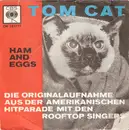 7inch Vinyl Single - The Rooftop Singers - Tom Cat
