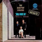 Rooftop Singers - "Walk Right In!"