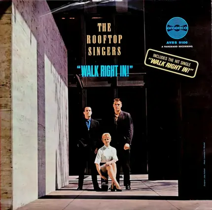 The Rooftop Singers - "Walk Right In!"