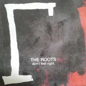 The Roots - Dont't Feel Right