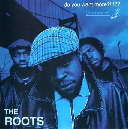 The Roots - Do You Want More?!!!??!