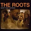 12inch Vinyl Single - The Roots - Don't Say Nuthin - ORANGE