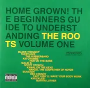 CD - The Roots - Home Grown! The Beginner's Guide To Understanding The Roots, Volume One