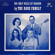 The Rose Family - The Holy Hills Of Heaven