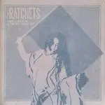 The Ratchets - Hoist A New Flag